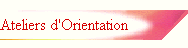 Ateliers d'Orientation