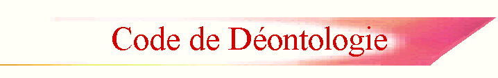 Code de Dontologie