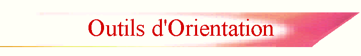 Outils d'Orientation